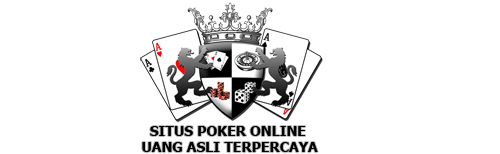 Situs Poker Online Uang Asli Terpercaya